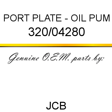 PORT PLATE - OIL PUM 320/04280