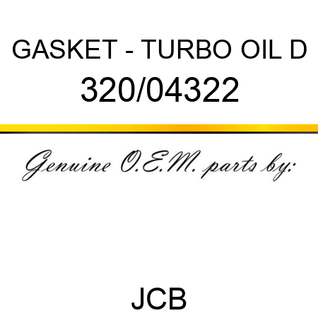 GASKET - TURBO OIL D 320/04322