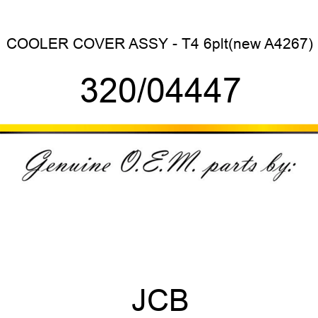 COOLER COVER ASSY - T4 6plt(new A4267) 320/04447