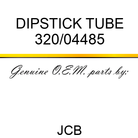DIPSTICK TUBE 320/04485