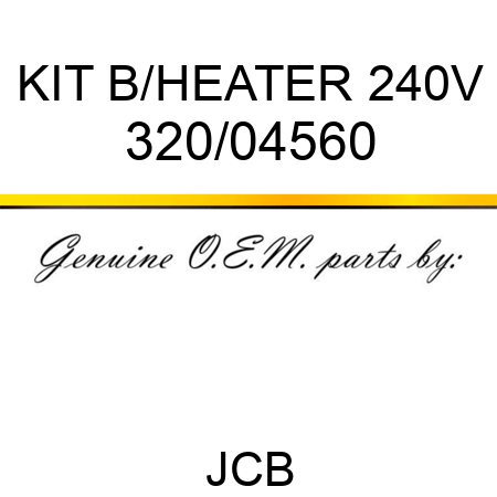 KIT B/HEATER 240V 320/04560