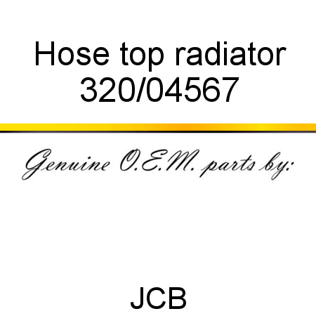 Hose, top radiator 320/04567