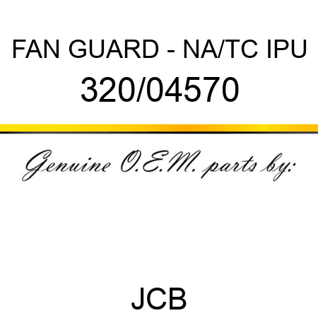 FAN GUARD - NA/TC IPU 320/04570