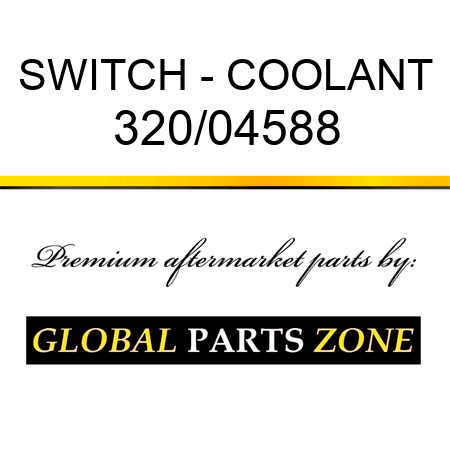 SWITCH - COOLANT 320/04588