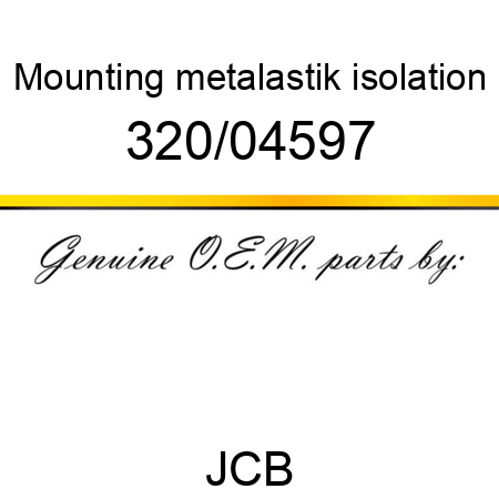 Mounting, metalastik isolation 320/04597
