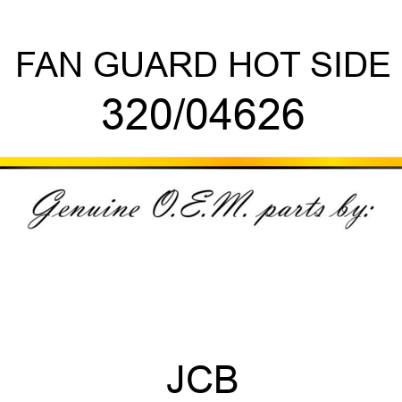 FAN GUARD, HOT SIDE 320/04626