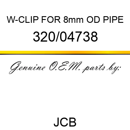 W-CLIP, FOR 8mm OD PIPE 320/04738