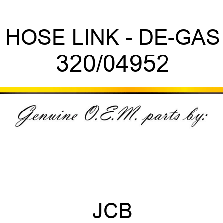 HOSE, LINK - DE-GAS 320/04952