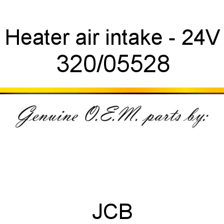 Heater, air intake - 24V 320/05528