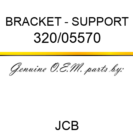 BRACKET - SUPPORT 320/05570