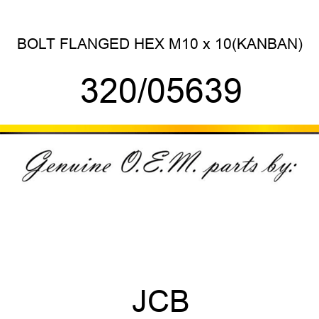 BOLT FLANGED HEX M10 x 10(KANBAN) 320/05639