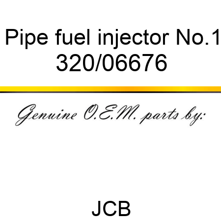 Pipe, fuel injector No.1 320/06676