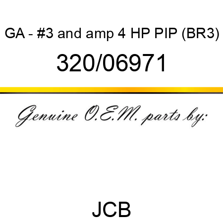 GA - #3& 4 HP PIP (BR3) 320/06971