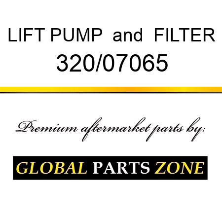 LIFT PUMP & FILTER 320/07065