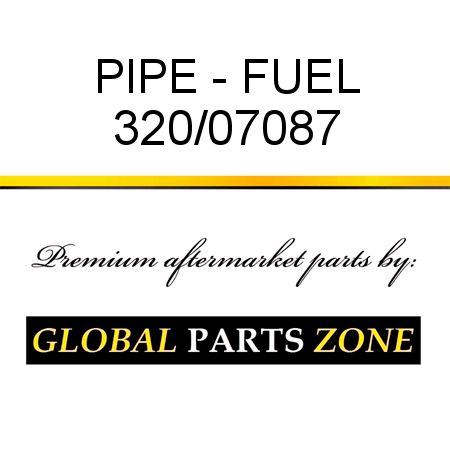PIPE - FUEL 320/07087