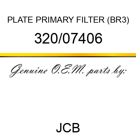 PLATE PRIMARY FILTER (BR3) 320/07406