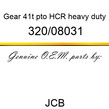 Gear, 41t pto, HCR heavy duty 320/08031