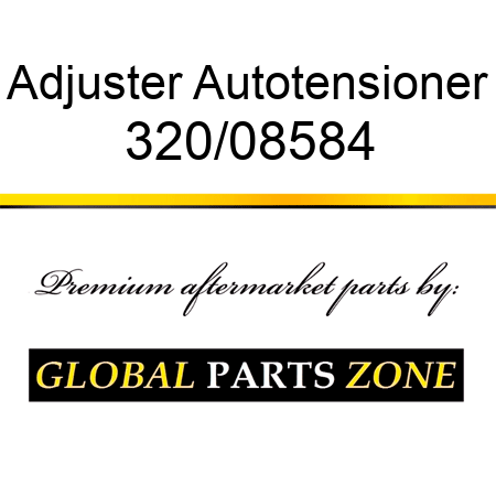 Adjuster, Autotensioner 320/08584