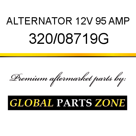 ALTERNATOR 12V 95 AMP 320/08719G