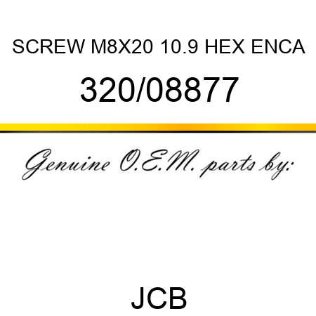 SCREW M8X20 10.9 HEX ENCA 320/08877