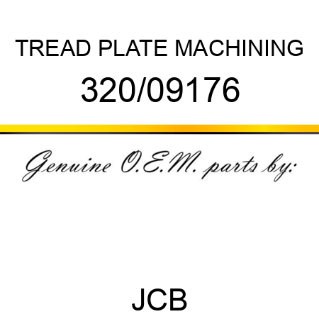 TREAD PLATE MACHINING 320/09176