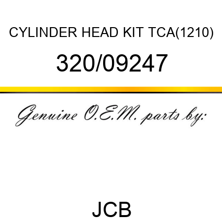 CYLINDER HEAD KIT TCA(1210) 320/09247
