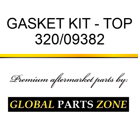 GASKET KIT - TOP 320/09382
