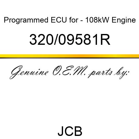 Programmed ECU for - 108kW Engine 320/09581R