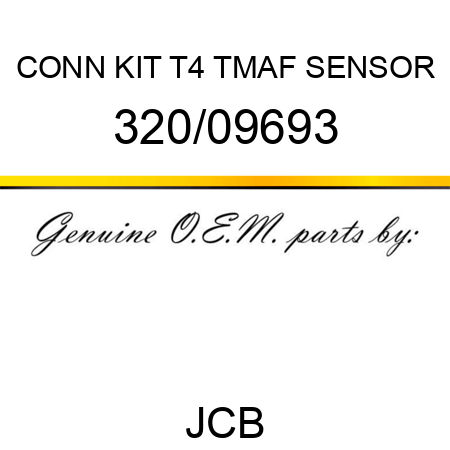 CONN KIT T4 TMAF SENSOR 320/09693