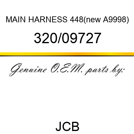 MAIN HARNESS 448(new A9998) 320/09727