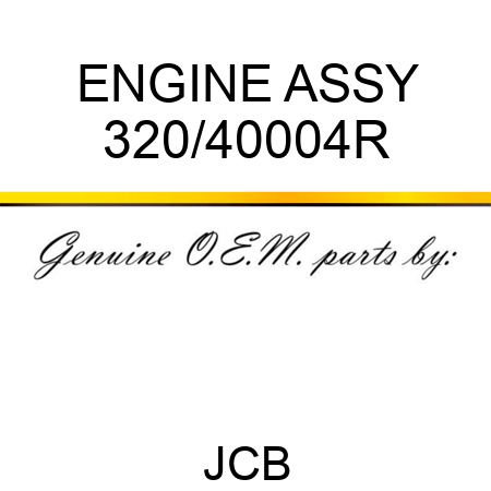 ENGINE ASSY 320/40004R