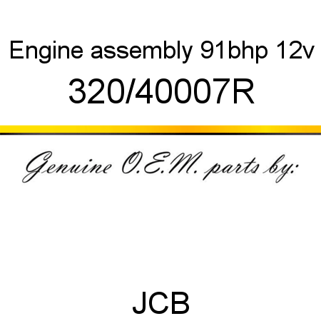 Engine, assembly 91bhp 12v 320/40007R