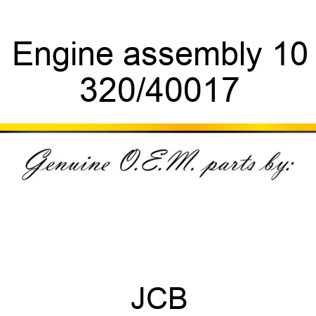 Engine assembly 10 320/40017