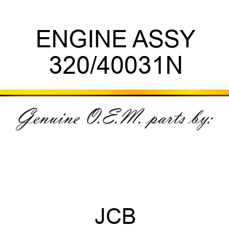ENGINE ASSY 320/40031N