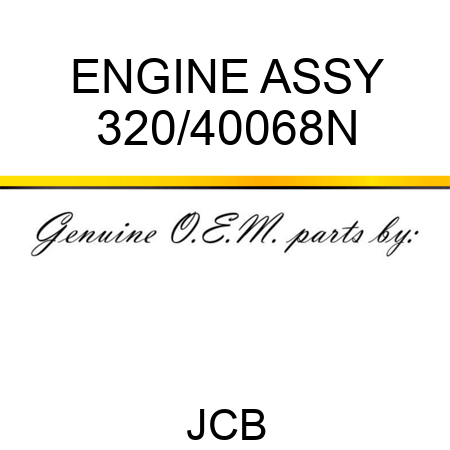 ENGINE ASSY 320/40068N