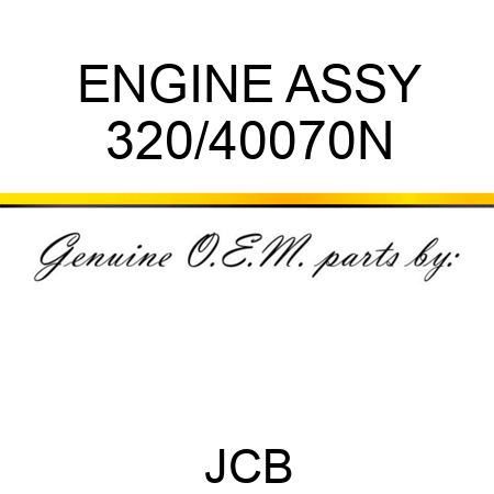 ENGINE ASSY 320/40070N