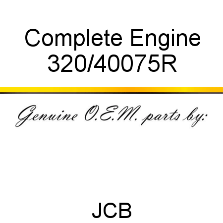 Complete Engine 320/40075R