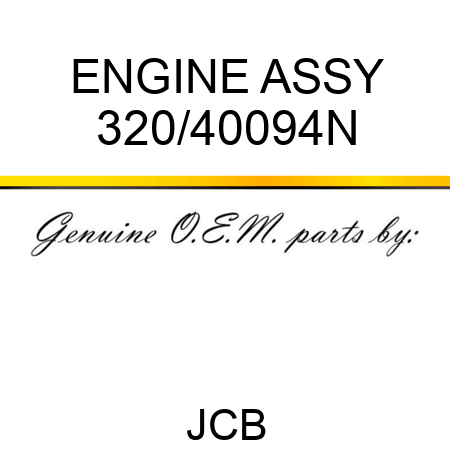 ENGINE ASSY 320/40094N