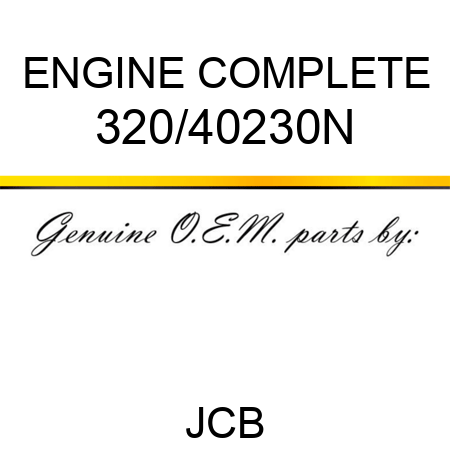 ENGINE COMPLETE 320/40230N