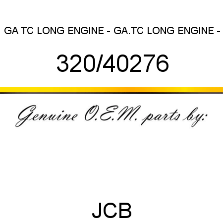 GA TC LONG ENGINE -, GA.TC LONG ENGINE - 320/40276