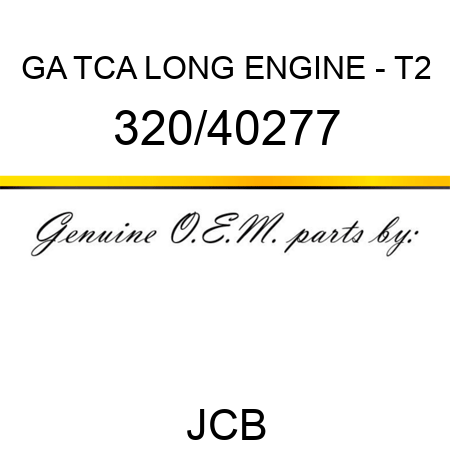 GA TCA LONG ENGINE - T2 320/40277