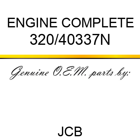 ENGINE COMPLETE 320/40337N
