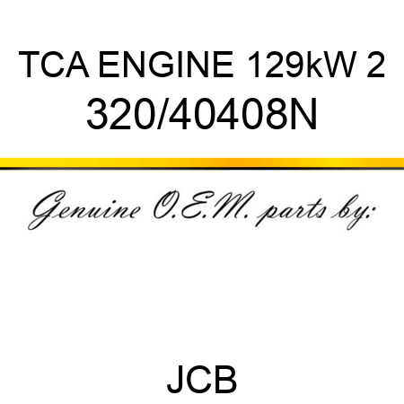 TCA ENGINE 129kW 2 320/40408N