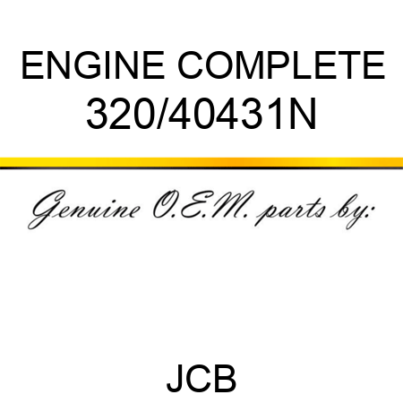 ENGINE COMPLETE 320/40431N