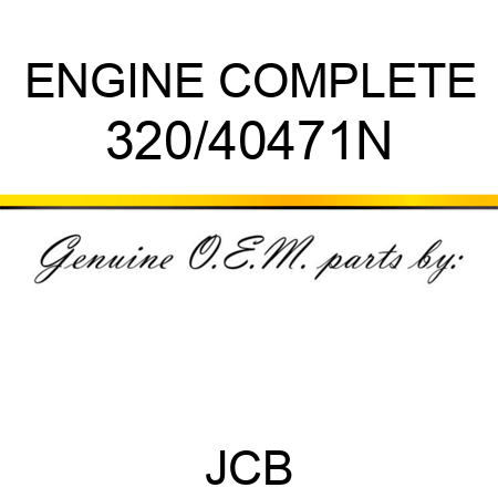 ENGINE COMPLETE 320/40471N