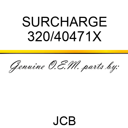 SURCHARGE 320/40471X