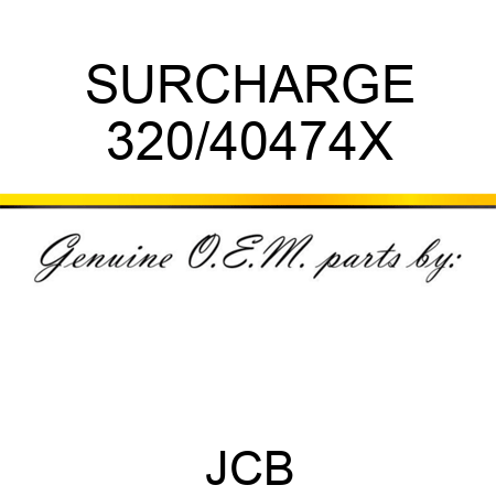 SURCHARGE 320/40474X