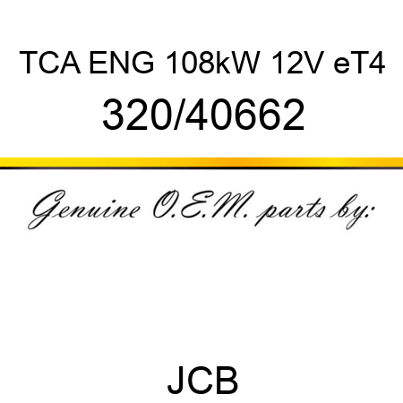 TCA ENG 108kW 12V eT4 320/40662