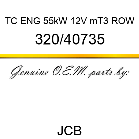 TC ENG 55kW 12V mT3 ROW 320/40735