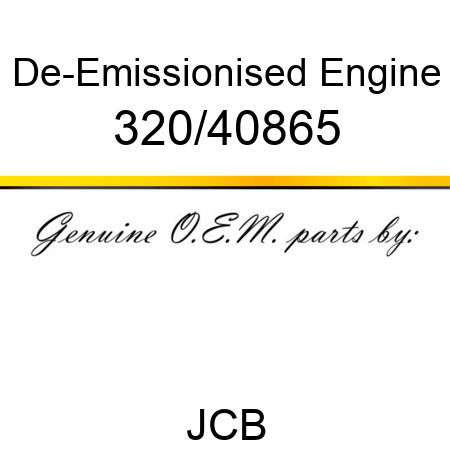 De-Emissionised Engine 320/40865